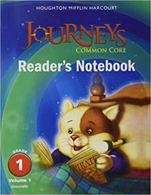 Journeys: Common Core Reader's Notebook Consumable Collection Grade 1