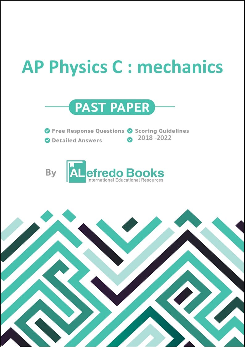 AP Physics C mechanicsReal Past papersFree Response Questions (FRQ